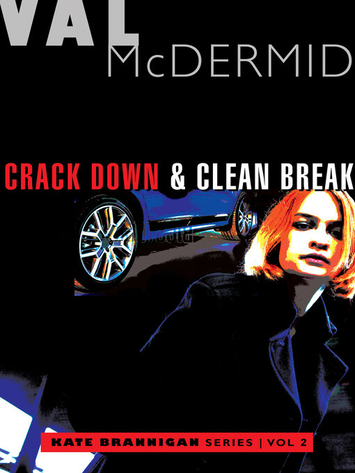 Title details for Crack Down & Clean Break by Val McDermid - Available